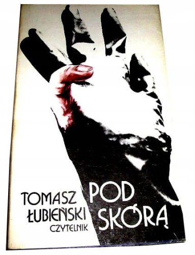 TOMASZ ŁUBIEŃSKI - POD SKÓRĄ --------- KSIĄŻKA