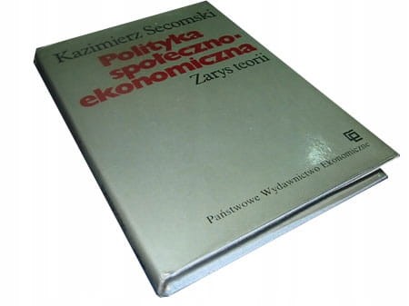 POLITYKA SPOLECZNO-EKONOMICZNA - ZARYS TEORII
