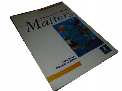 MATTERS - UPPER-INTERMEDIATE - BELL GOWER- LONGMAN