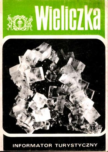 WIELICZKA - INFORMATOR TURYSTYCZNY - J. MAJKA