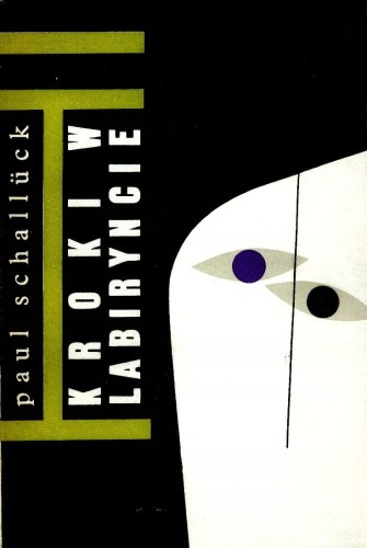 PAUL SCHALLUCK - KROKI W LABIRYNCIE -------KSIĄŻKA