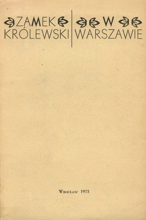 Zamek Królewski w Warszawie -OSSOLINEUM- KSIĄŻKA