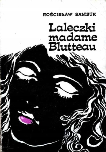 ROSCISLAW SAMBUK_LALECZKI MADAME BLUTTEAU_KSIĄŻKA