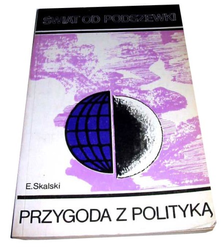 ERNEST SKALSKI - PRZYGODA Z POLTYKĄ - KSIĄŻKA