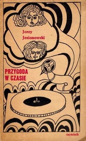 JERZY JESIONOWSKI - PRZYGODA W CZASIE