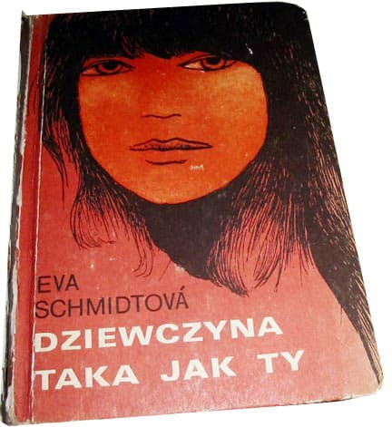 EVA SCHMIDTOVA - DZIEWCZYNA TAKA JAK TY ---KSIĄŻKA