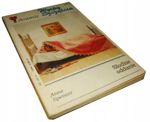 ANNE SPENCER - SLODKIE ODDANIE - ARAMIS - ROMANS