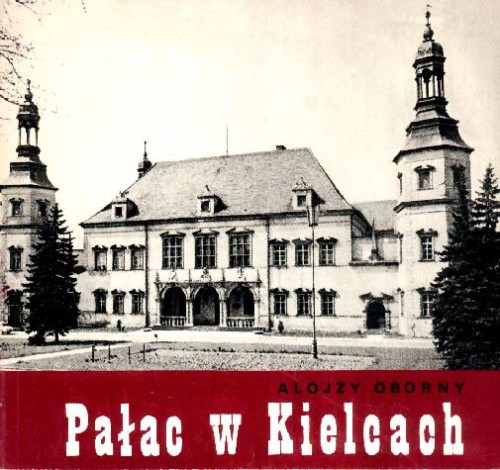 ALOJZY OBORNY - PAŁAC W KIELCACH - KIELCE_KSIĄŻKA