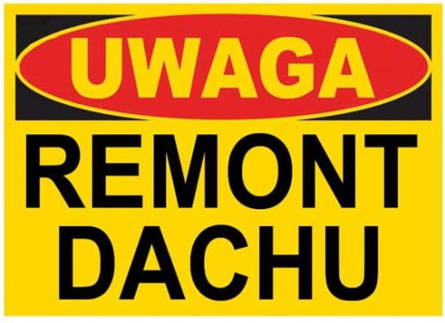 UWAGA REMONT DACHU tablica 350X250 ostrzegawcza budowlana ZNAK informacyjny