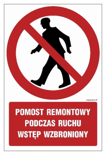 GC047 Pomost remontowy podczas ruchu wstęp wzbroniony 