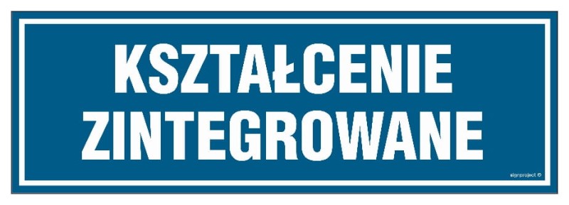 Niebieska tabliczka "Kształcenie Zintegrowane" na drzwi, dostępna w różnych rozmiarach i materiałach, w tym wodoodpornych, dostępna w sklepie Libres BHP.