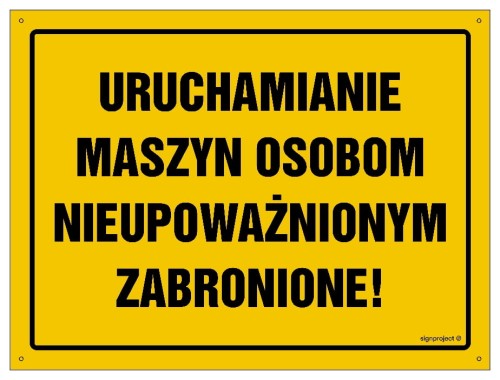 OA051 Uruchamianie maszyn osobom nieupoważnionym zabronione!