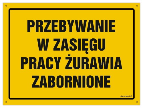 OA206 Przebywanie w zasięgu pracy żurawia zabronione