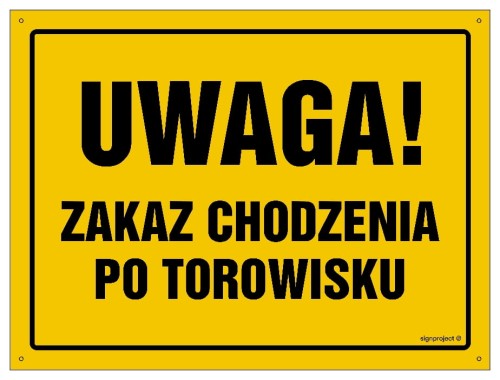 OA022 Uwaga! Zakaz chodzenia po torowisku