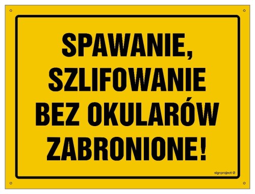 OA048 Spawanie i szlifowanie bez okularów zabronione