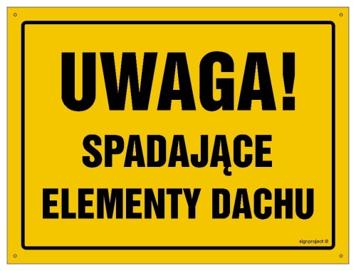 OA099 Uwaga! Spadające elementy dachu