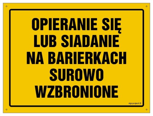 OA131 Opieranie się lub siadanie na barierkach surowo wzbronione