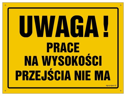 OA040 Uwaga! Prace na wysokości - przejścia nie ma