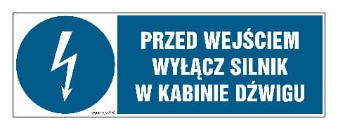 HF008 Przed wejściem wyłącz silnik w kabinie dźwigu