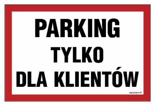 ND026 Parking tylko dla klientów