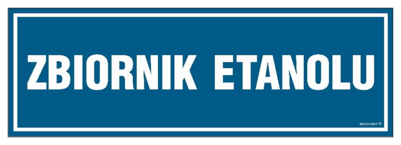 Znak „Zbiornik etanolu” – Tabliczka ostrzegawcza do magazynów i zakładów produkcyjnych