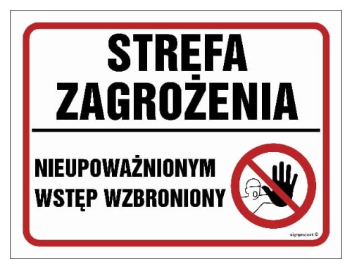 NB017 Strefa zagrożenia. Nieupoważnionym wstęp wzbroniony
