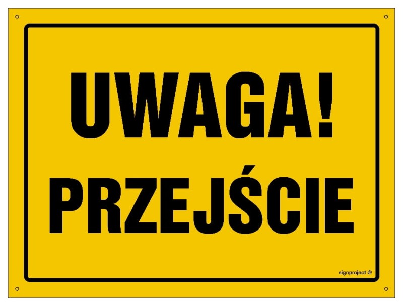 Tablica "Uwaga! Przejście" w żółtym kolorze, dostępna w różnych rozmiarach i materiałach, przeznaczona do oznaczania bezpiecznych przejść w różnych środowiskach.