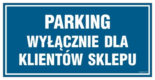 PA541 Parking wyłącznie dla klientów sklepu