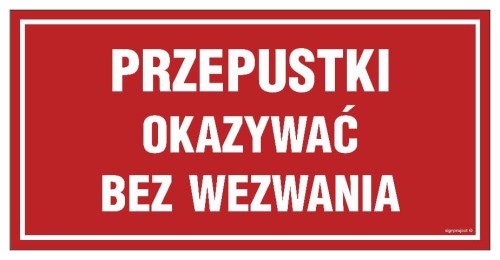 JE007 Przepustki okazać bez wezwania