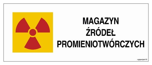 KA013 Znak ostrzegawczy do oznakowania magazynu źródeł promieniotwórczych