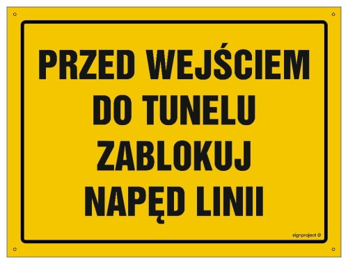 OA159 Przed wejściem do tunelu zablokuj napęd linii