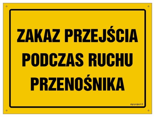OA164 Zakaz przejścia podczas ruchu przenośnika