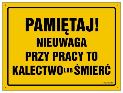 OA031 Pamiętaj! Nieuwaga przy pracy to kalectwo lub śmierć