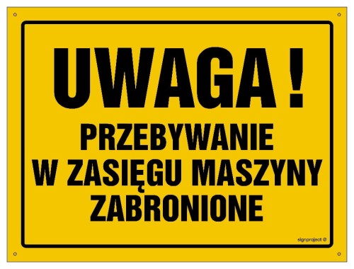 OA041 Uwaga! Przebywanie w zasięgu maszyny zabronione