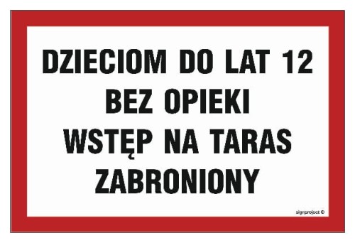 ND006 Dzieciom do lat 12 bez opieki wstęp na taras zabroniony