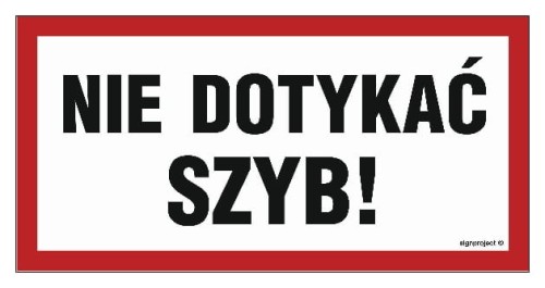 NC071 Nie dotykać szyb