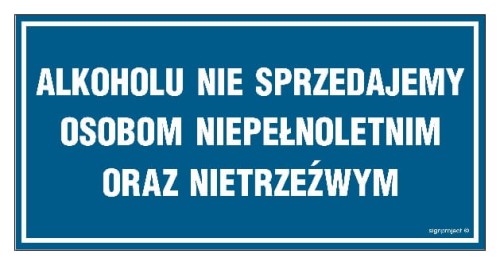 NC016 Alkoholu nie sprzedajemy osobom niepełnoletnim oraz nietrzeźwym