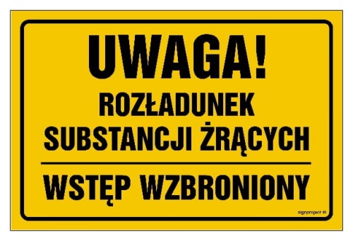 ND036 Uwaga rozładunek substancji żrących wstęp wzbroniony