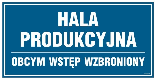 Hala produkcyjna obcym wstęp wzbroniony