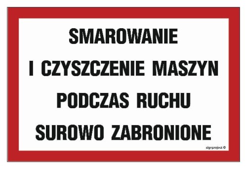 ND028 Smarowanie i czyszczenie maszyn podczas ruchu surowo zabronione