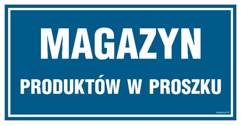 Tabliczka „Magazyn Produktów w Proszku” w kolorze niebieskim z białym napisem na prostokątnym tle.