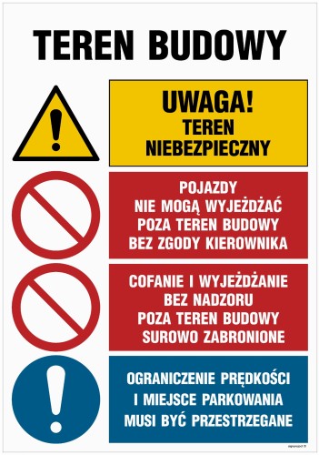 OI014 Teren budowy, Uwaga! teren niebezpieczny, Pojazdy nie mogą wyjeżdżać poza teren budowy bez zgody kie