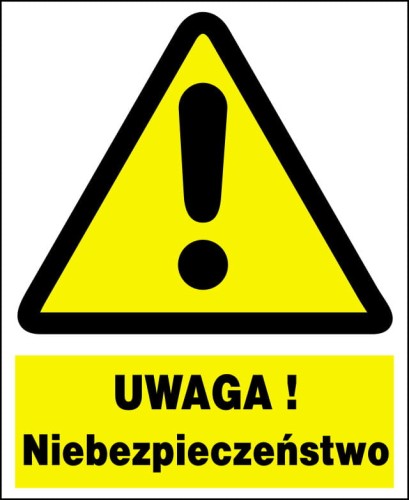 UWAGA ! NIEBEZPIECZEŃSTWO - tablica 225X275 ostrzegawcza ZNAK płyta PCV