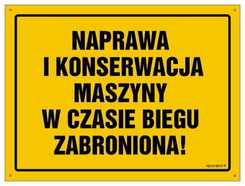 OA047 Naprawa i konserwacja maszyny w czasie biegu zabroniona