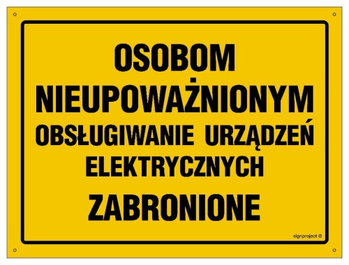 OA062 Osobom nieupoważnionym obsługiwanie urządzeń elektrycznych zabronion