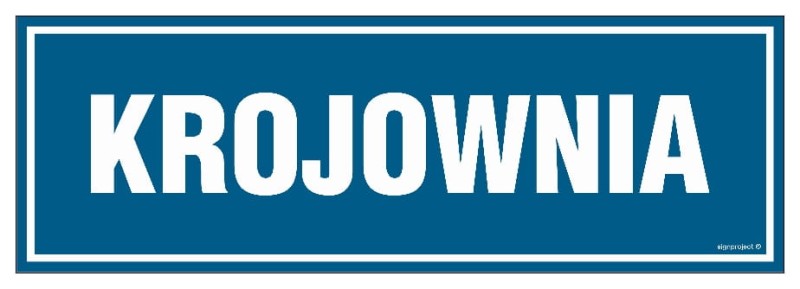 Tabliczka "Krojownia" w kolorze niebieskim, prostokątny format, z białym napisem. Idealna do oznakowania pomieszczeń produkcyjnych i przemysłowych.