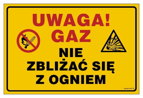 Uwaga! Gaz.Nie zbliżać się z ogniem 