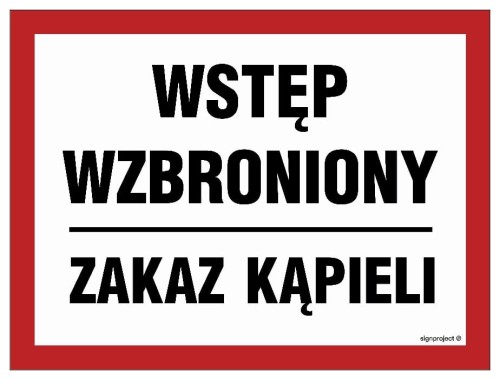 Wstęp wzbroniony Zakaz kąpieli 
