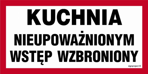 NC035 Kuchnia - nieupoważnionym wstęp wzbroniony