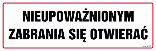 NC055 Nieupoważnionym zabrania się otwierać